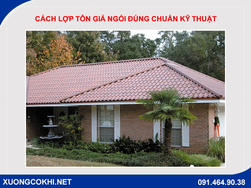 Cách lợp tôn giả ngói đúng chuẩn kỹ thuật tại Hà Nội Cách lợp tôn giả ngói đúng chuẩn kỹ thuật tại Hà Nội