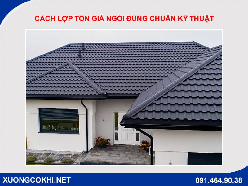 Cách lợp tôn giả ngói đúng chuẩn kỹ thuật tại Hà Nội Cách lợp tôn giả ngói đúng chuẩn kỹ thuật tại Hà Nội