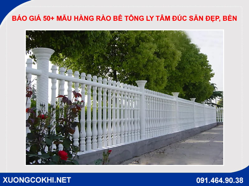 Báo giá 50+ mẫu hàng rào bê tông ly tâm đúc sẵn đẹp, bền Báo giá 50+ mẫu hàng rào bê tông ly tâm đúc sẵn đẹp, bền