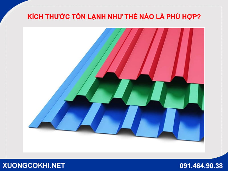 Kích thước tôn lạnh như thế nào là phù hợp? Kích thước tôn lạnh như thế nào là phù hợp?