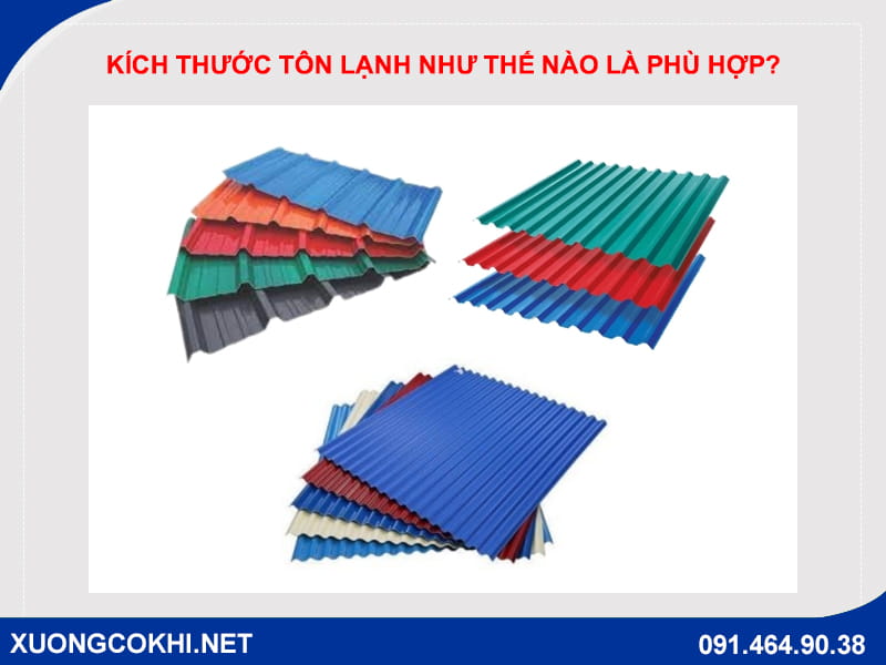 Kích thước tôn lạnh như thế nào là phù hợp? Kích thước tôn lạnh như thế nào là phù hợp?