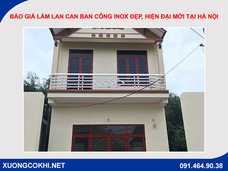 Báo giá làm lan can ban công inox đẹp, hiện đại mới tại Hà Nội