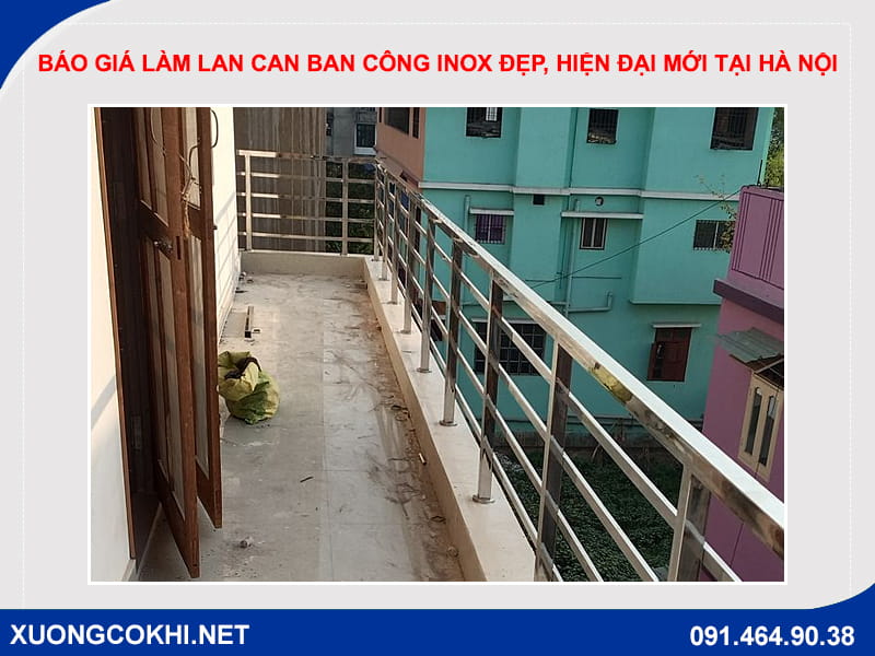 Báo giá làm lan can ban công inox đẹp, hiện đại mới tại Hà Nội