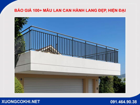 Báo giá 100+ mẫu lan can hành lang đẹp, hiện đại, giá rẻ 2026