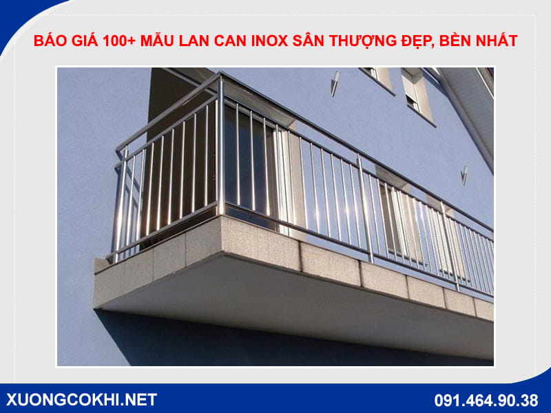 Báo giá 100+ mẫu lan can inox sân thượng đẹp, bền nhất Báo giá 100+ mẫu lan can inox sân thượng đẹp, bền nhất