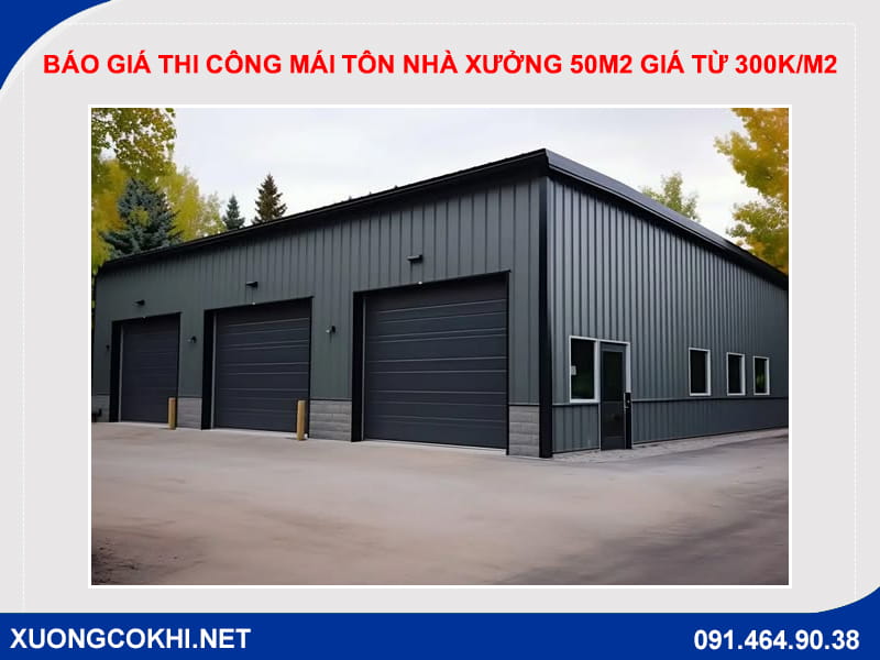 Báo giá thi công mái tôn nhà xưởng 50m2 giá từ 300k/m2