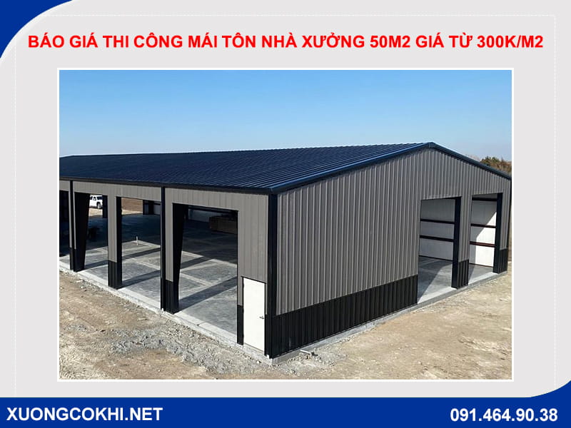 Báo giá thi công mái tôn nhà xưởng 50m2 giá từ 300k/m2