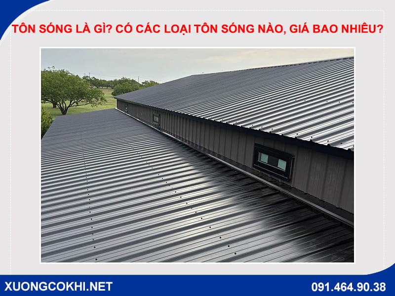 Tôn sóng là gì? Có các loại tôn sóng nào, giá bao nhiêu? Tôn sóng là gì? Có các loại tôn sóng nào, giá bao nhiêu?