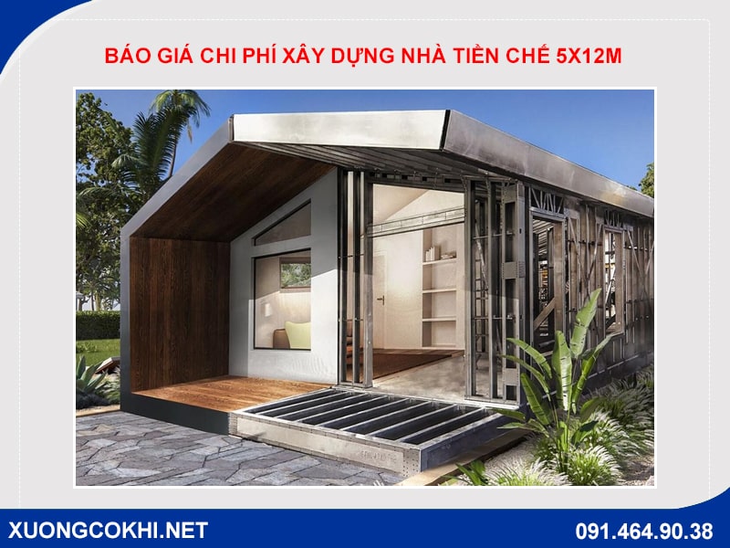 Báo giá chi phí xây dựng nhà tiền chế 5x12m cập nhật 2024