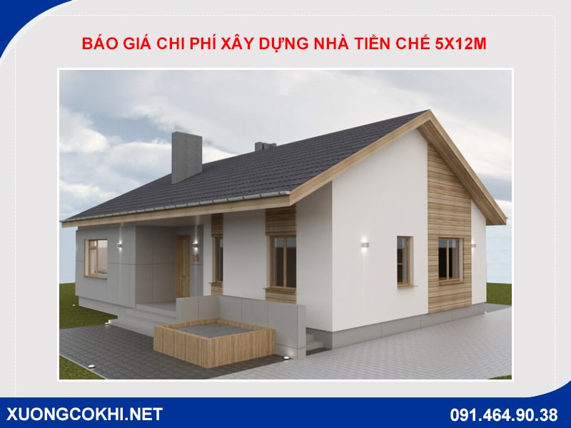 Báo giá chi phí xây dựng nhà tiền chế 5x12m cập nhật 2024