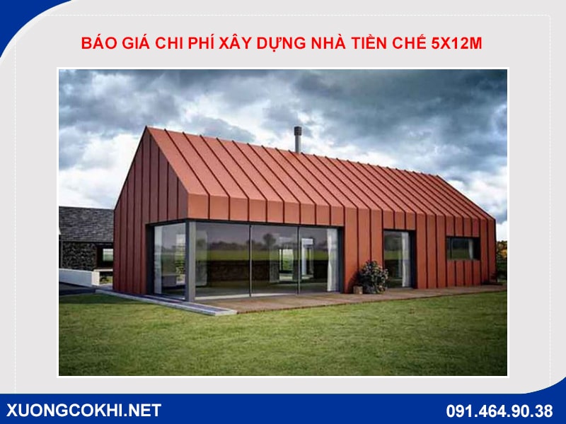 Báo giá chi phí xây dựng nhà tiền chế 5x12m cập nhật 2024