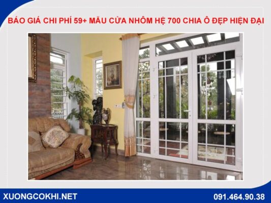 Báo giá chi phí 59+ mẫu cửa nhôm hệ 700 chia ô đẹp hiện đại