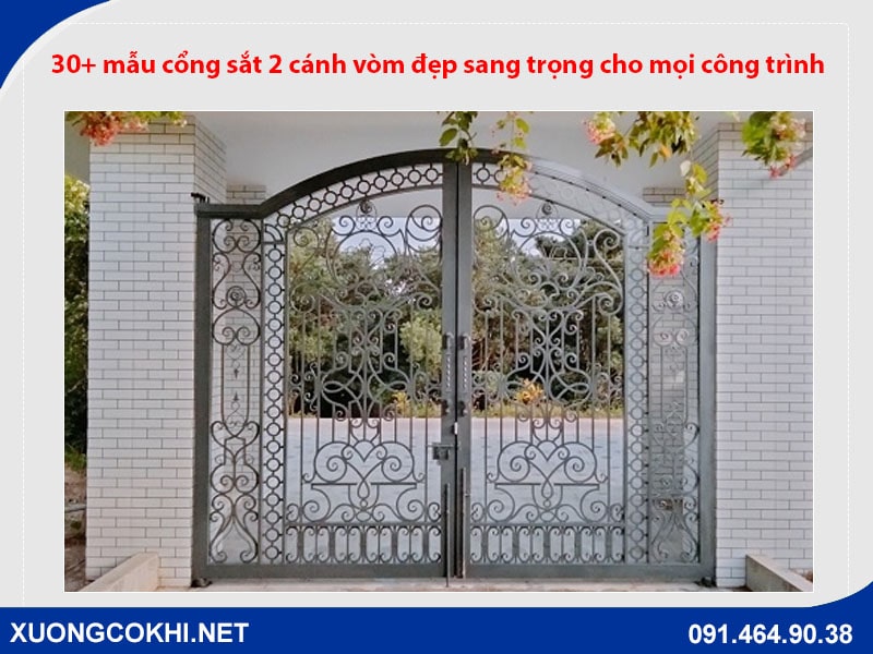 30+ mẫu cổng sắt 2 cánh vòm đẹp sang trọng cho mọi công trình