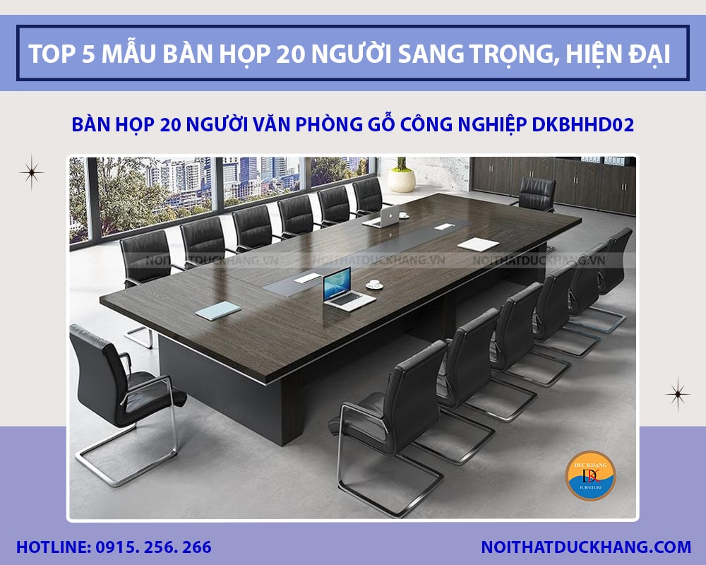 Bàn họp 20 người văn phòng gỗ công nghiệp DKBHHD02 Bàn họp 20 người văn phòng gỗ công nghiệp DKBHHD02
