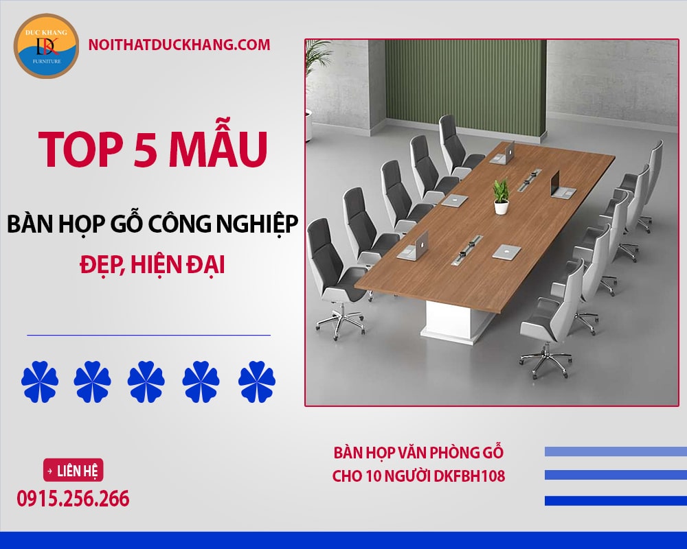 Top 5 mẫu bàn họp gỗ công nghiệp đẹp, hiện đại, tiện dụng 2025