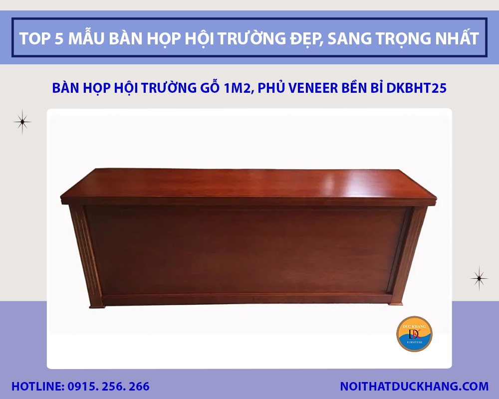 Bàn họp hội trường gỗ 1m2, phủ Veneer bền bỉ DKBHT25
