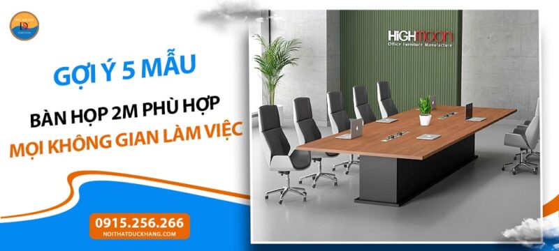 Gợi ý 5 mẫu bàn họp 2m phù hợp mọi không gian làm việc