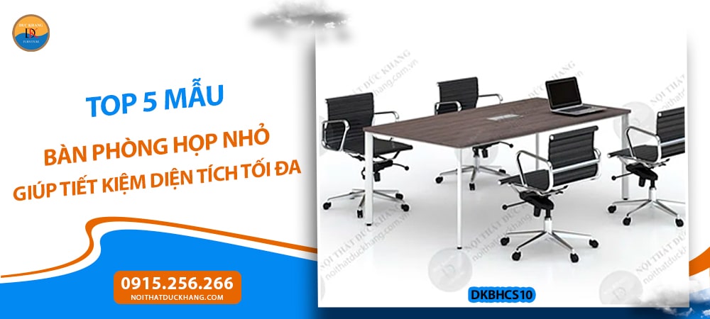 Bàn phòng họp nhỏ cho văn phòng DKBHCS10 Bàn phòng họp nhỏ cho văn phòng DKBHCS10