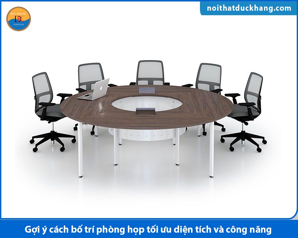 Bố trí phòng họp dạng bàn tròn hoặc oval Bố trí phòng họp dạng bàn tròn hoặc oval