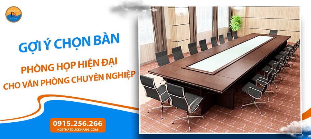 Bàn phòng họp hiện đại cho văn phòng vừa và lớn Bàn phòng họp hiện đại cho văn phòng vừa và lớn