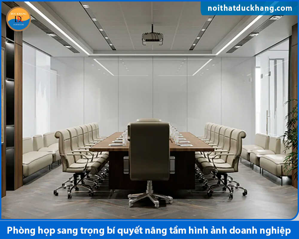 Phòng họp sang trọng bí quyết nâng tầm hình ảnh doanh nghiệp Phòng họp sang trọng bí quyết nâng tầm hình ảnh doanh nghiệp