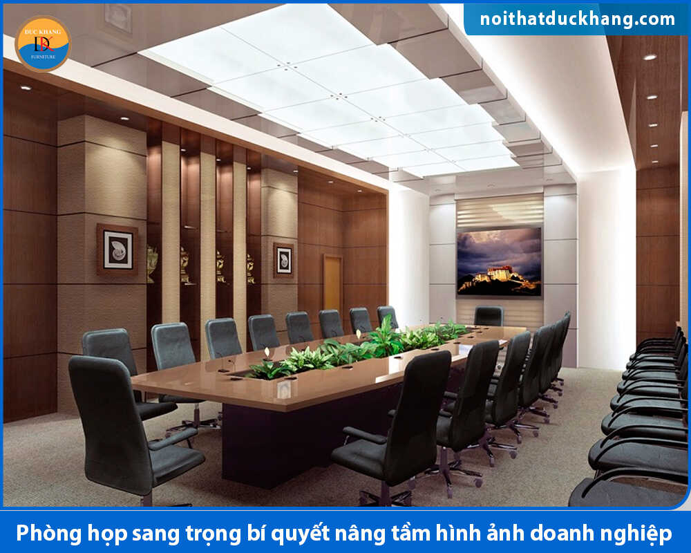 Phòng họp sang trọng bí quyết nâng tầm hình ảnh doanh nghiệp Phòng họp sang trọng bí quyết nâng tầm hình ảnh doanh nghiệp